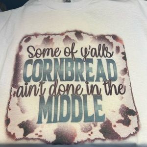 Cornbread ain’t done in the middle